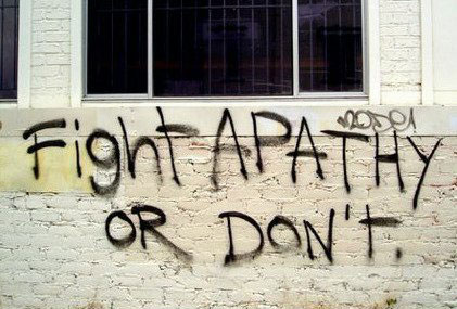 Fight Apathy… or don’t
