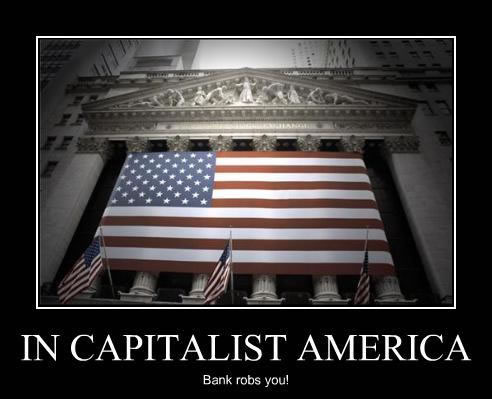 Image of an American flag across the front of a building, entitles “In capitalist America Bank robs you!”