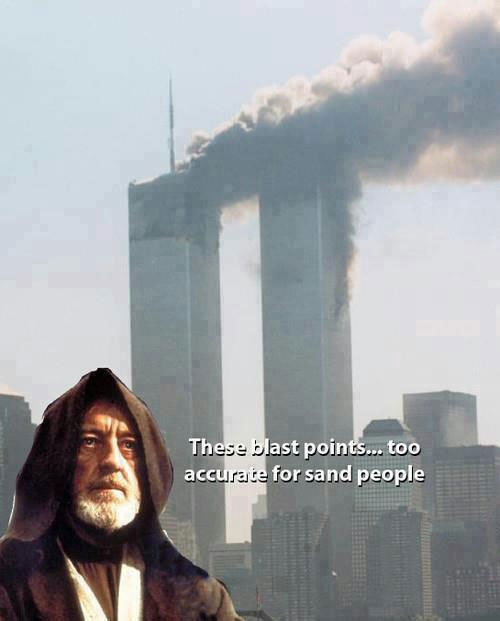 Image of Obi-Wan Kenobi in front of burning World Trade Centre towers: “These blast points… too accurate for sand people”.