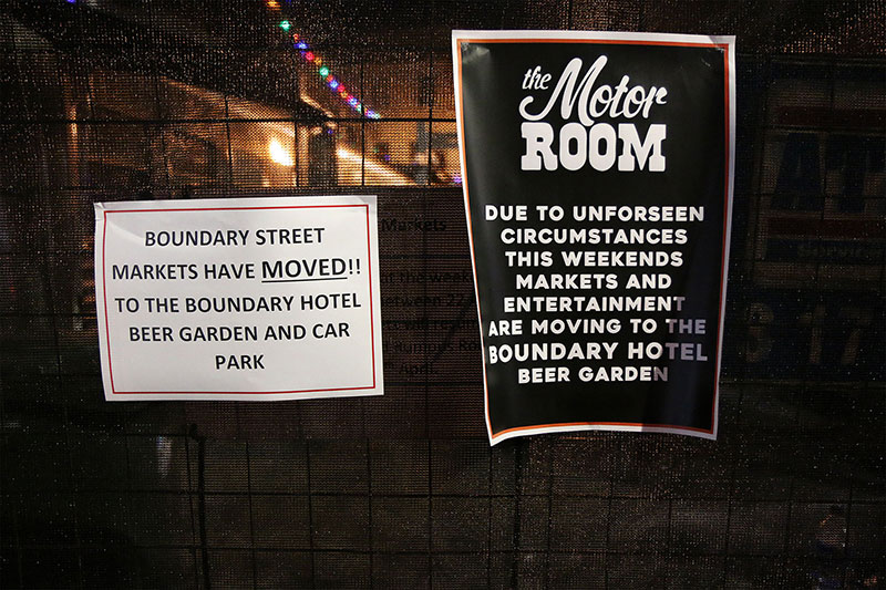 The markets and Motor Room were unexpectedly shut down