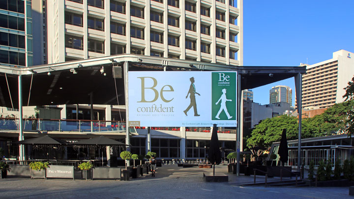 “Be Confident”, King George Square, Brisbane