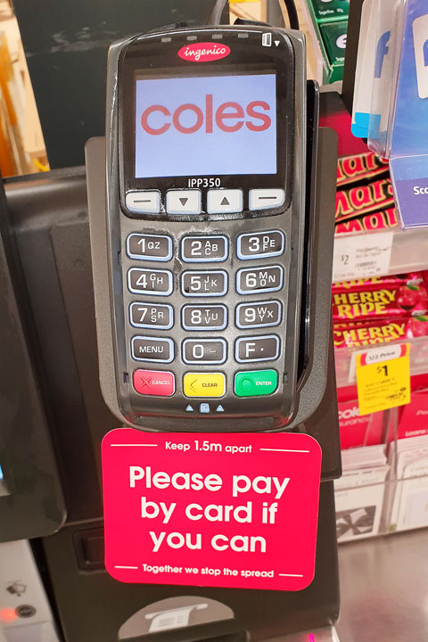 Coles are asking everyone to pay by card if they can