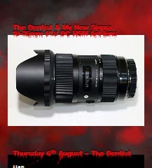 The Dentist & My New Sigma 18-35mm f/1.8 DC HSM Art lens