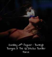 I drive to the QLD/NSW border at Coolangatta, then to Burleigh Bongos & Fire Twirling.