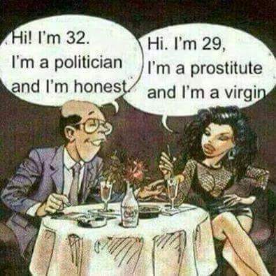Hi! I’m 32. I’m a politician and I’m honest.  Hi. I’m 29, I’m a prostitute and I’m a virgin.