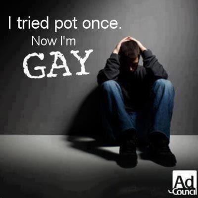 I tried pot once. Now I’m gay!