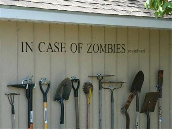 In case of zombies… or yard work