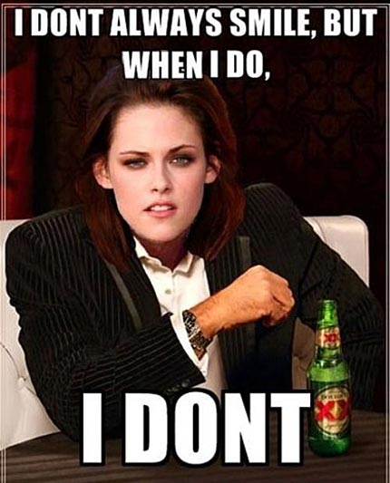 Kristen Stewart: I don’t always smile, but when I do, I don’t.