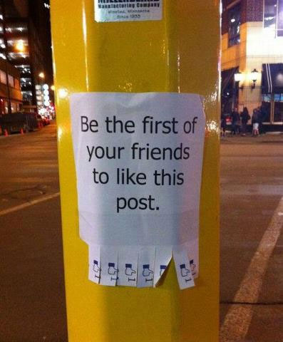 A post with a poster on it, “Be the first of your friends to like this post”