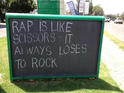 Rap is like scissors, it always loses to rock.