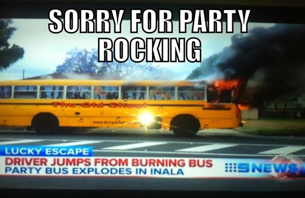 Sorry for Party Rocking: Driver jumps from burning bus, party bus explodes in Inala