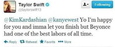 [Twitter] Taylor Swift: @KimKardashian @kanyewest Yo I’m happy for you and imma let you finish but Beyonce had one of the best labours of all time.