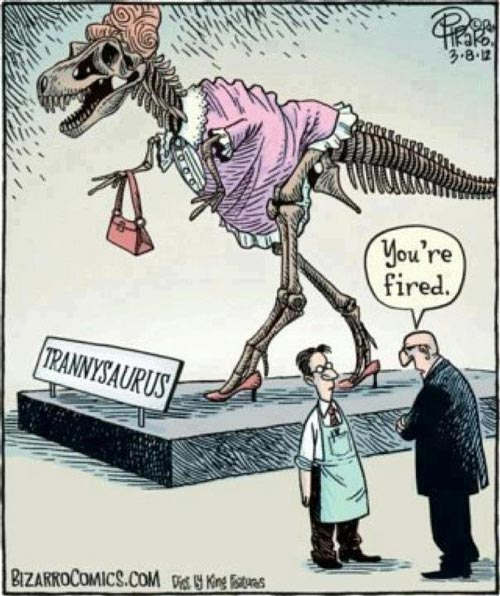 Trannysaurus: You’re fired