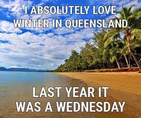 I absolutely love winter in queensland. Last year it was a Wednesday.
