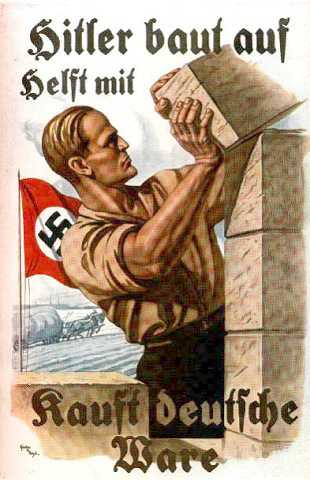 Hitler baut auf – Helft mit kauft Deutsche ware (Hitler builds – Help with buying German goods)