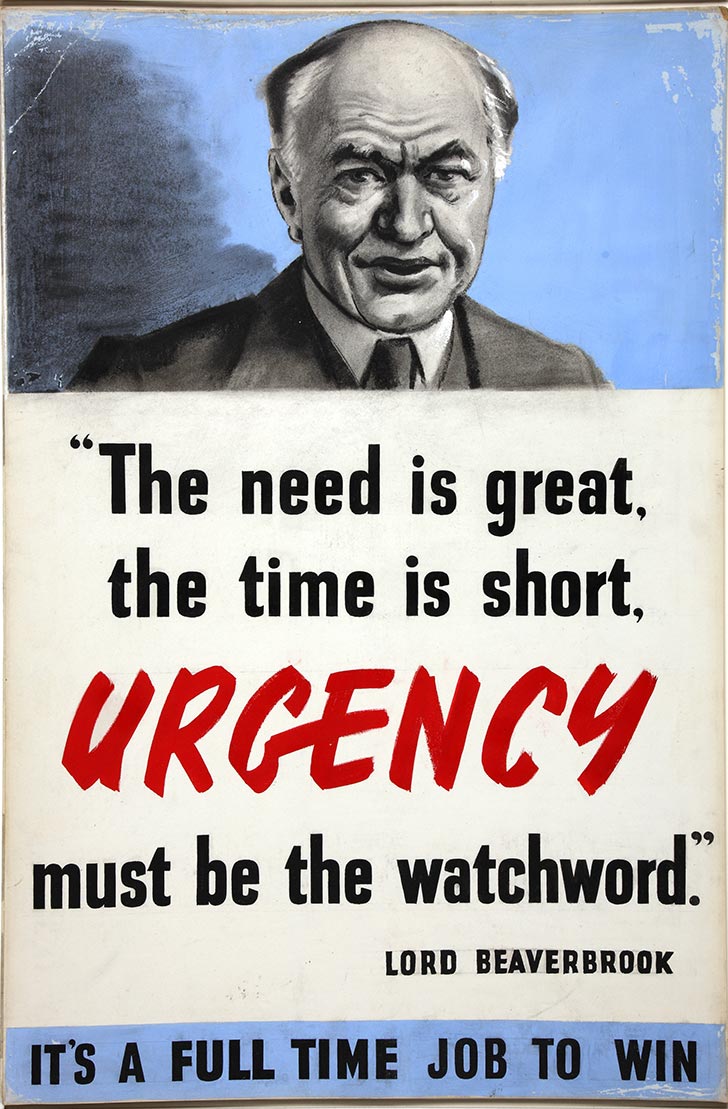INF3 121 War Effort Lord Beaverbrook   Urgency must be the watchword