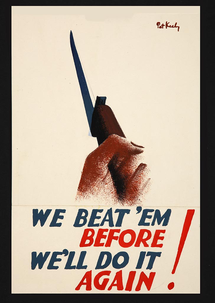 INF3 134 War Effort We beat 'em before. We'll do it again (hand clasping bayonetted rifle) Artist Pat Keely