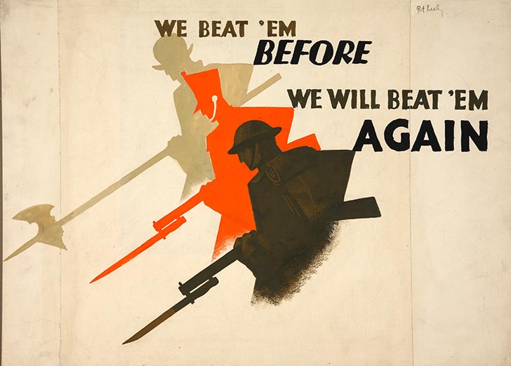 INF3 135 War Effort We beat 'em before. We will beat 'em again (soldiers advancing with weapons) Artist Pat Keely