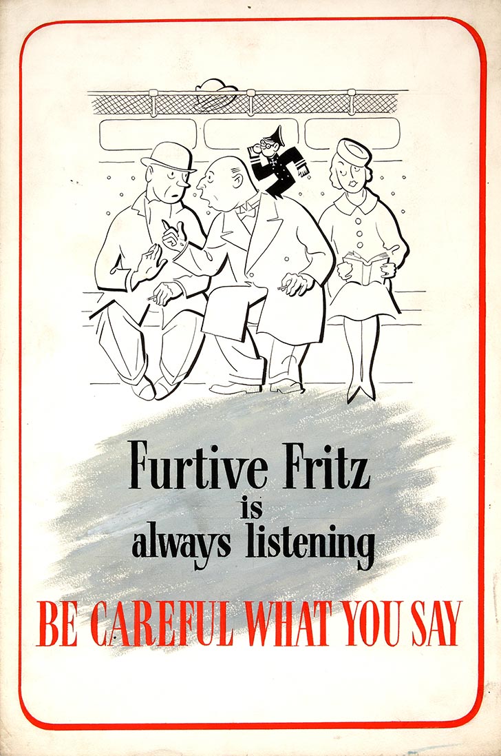 INF3 239 Anti rumour and careless talk Furtive Fritz is always listening