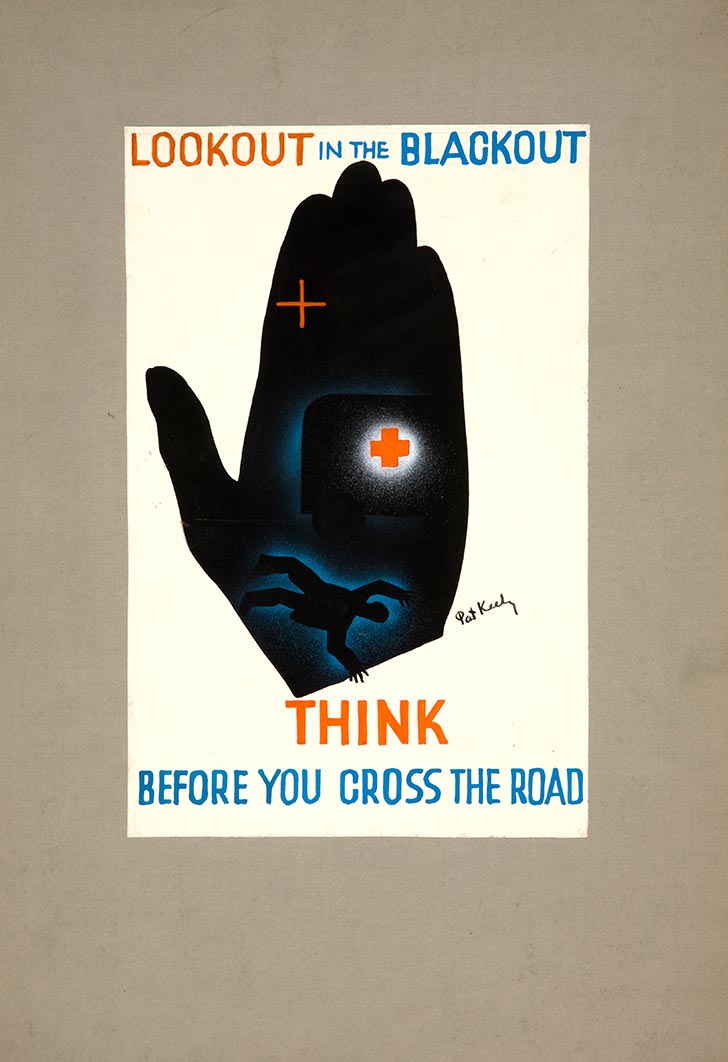 INF3 292 Road safety Look out in the blackout   think before you cross the road Artist Pat Keely