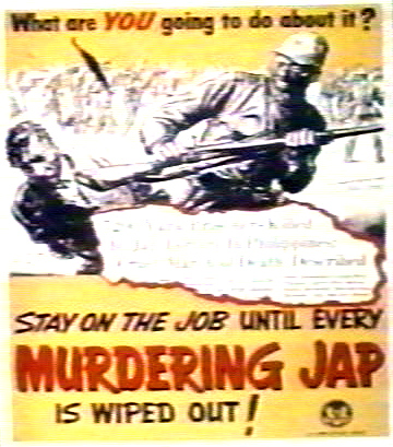 Stay on the job until every Murdering Jap is wiped out!