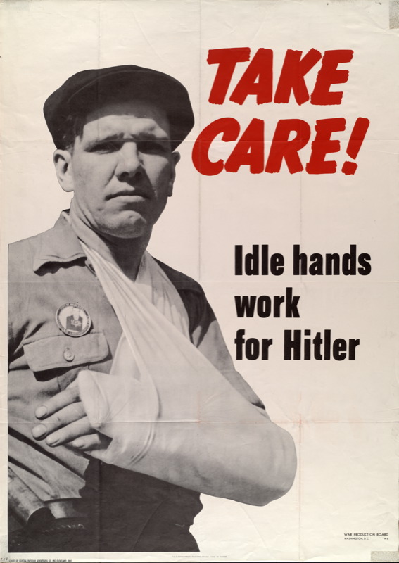 Take Care! Idle Hands Work For Hitler